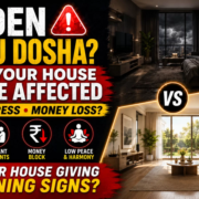 Signs Your House May Have a Hidden Vastu Dosha